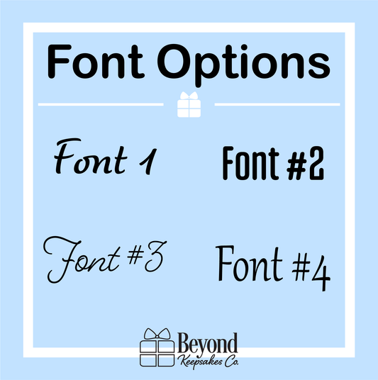 A light blue graphic titled 'Font Options' showing four black font styles labeled Font 1, Font 2, Font 3, and Font 4, with a small gift icon and the brand name 'Beyond Keepsakes Co' at the bottom.